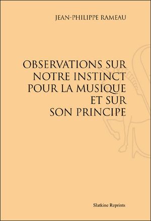 Observations sur notre instinct pour la musique et sur son principe