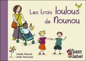 Les Trois Loulous de Nounou