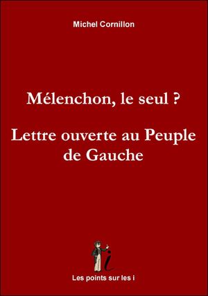 Mélenchon, le seul ?