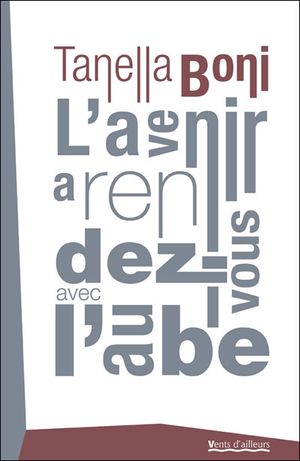 L'avenir a rendez-vous avec l'aube