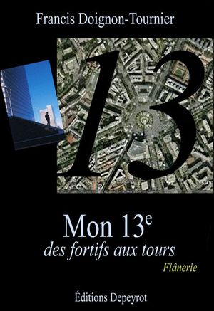 Mon 13e, des fortifs aux tours