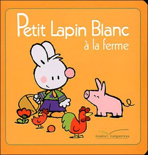 Petit Lapin Blanc à la ferme