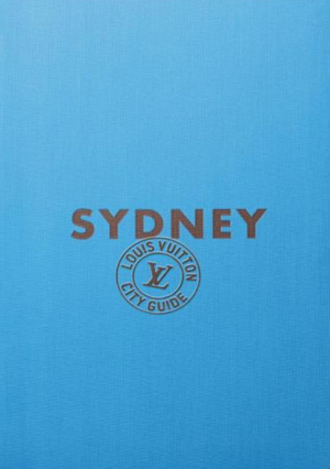 Louis Vuitton City Guide Sydney
