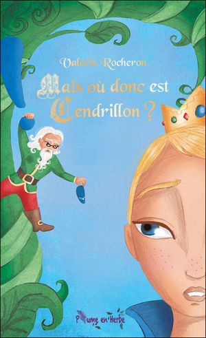 Mais où donc est Cendrillon ?