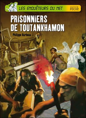 Prisonniers dans la tombe de Toutankhamon