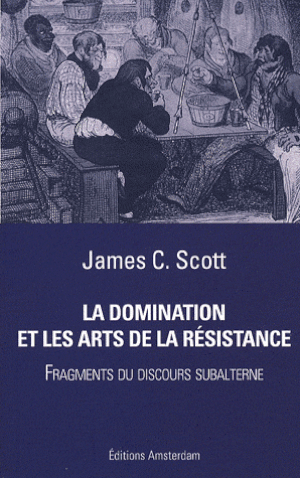 La Domination et les arts de la résistance