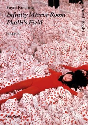 Yayoi Kusama: Infinity Mirror Room - Phalli's Field