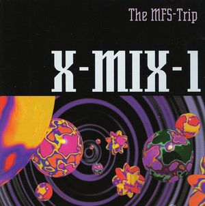 X-Mix 1: The MFS-Trip