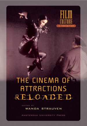 The Cinema of Attractions Reloaded