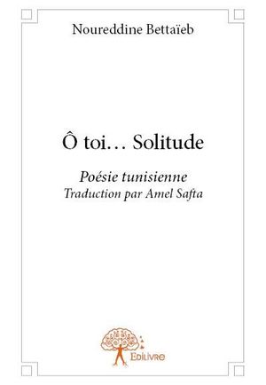 O toi... Solitude