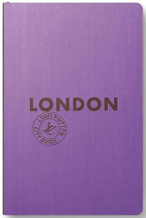 Louis Vuitton City Guide Londres