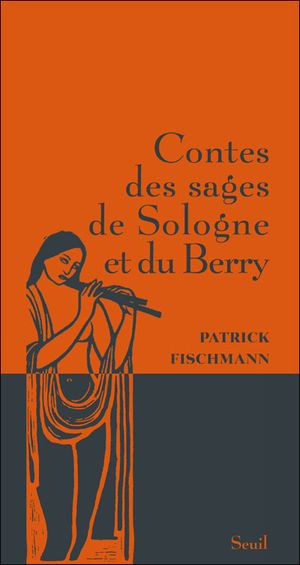 Contes des sages de Sologne et du Berry