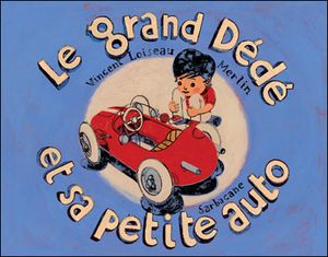 Le grand Dédé et sa petite auto