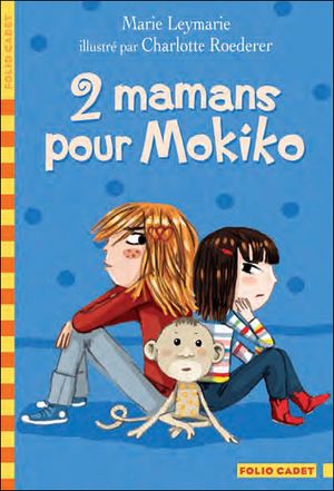 2 mamans pour Mokiko