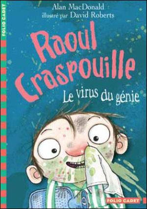 Raoul Craspouille, le virus du génie