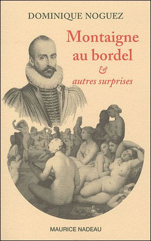 Montaigne au bordel et autres surprises