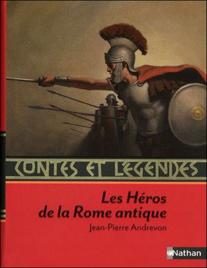 Les héros de la Rome Antique