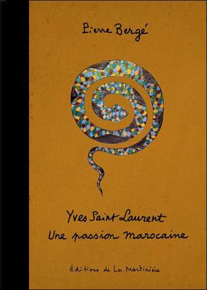 Yves Saint Laurent, une passion marocaine
