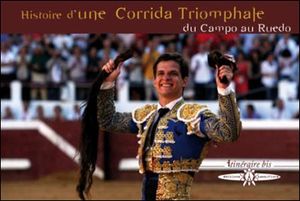 Histoire d'une Corrida Triomphale