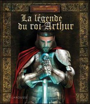 La légende du roi Arthur