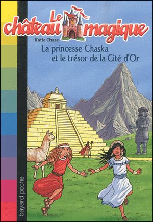 La princesse Chaska et le trésor de la Cité d'Or
