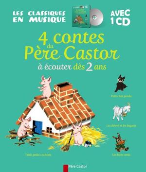 4 contes du Père Castor à écouter dès 2 ans