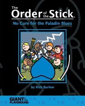 No Cure for the Paladin Blues - The Order of the Stick, tome 2