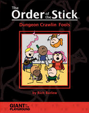 Dungeon Crawlin Fools - The Order of the Stick, tome 1