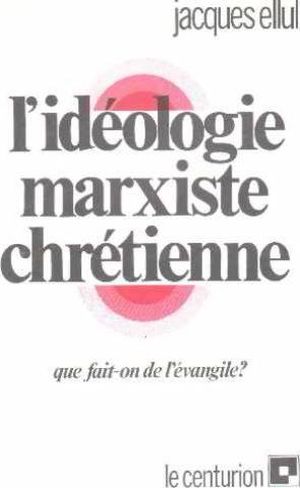 L'Idéologie marxiste chrétienne