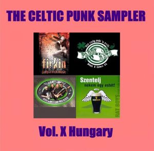 The Celtic Punk Sampler, Volume X: Hungary