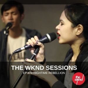 The Wknd Sessions Ep. 74: Hightime Rebellion (Live)