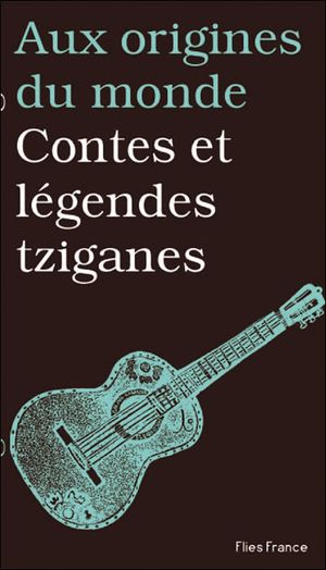 Contes et légendes de Tziganes