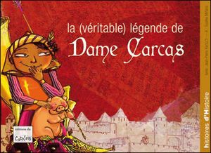 La véritable légende de dame Carcas