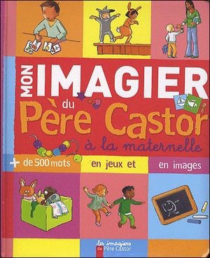 Mon imagier du Père Castor à la maternelle