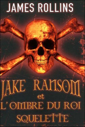 Jake Ransom et l'ombre du roi squelette