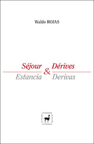 Séjour et dérives, Estancia y derivas