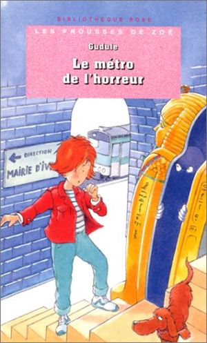 Les frousses de Zoé : Le métro de l'horreur