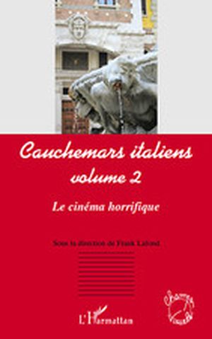 Le Cinéma horrifique - Cauchemars italiens, volume 2