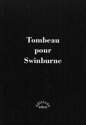 Tombeau pour Swinburne