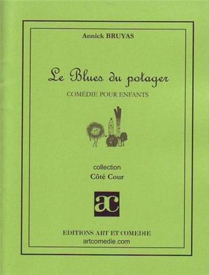 Le blues du potager
