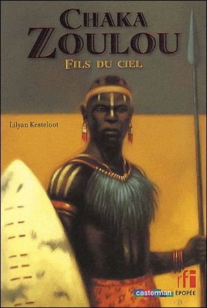 Chaka Zoulou, fils du ciel