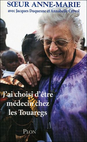 J'ai choisi d'etre médecin chez les Touaregs