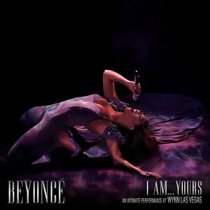 I Am… Yours: An Intimate Performance at Wynn Las Vegas (Live)