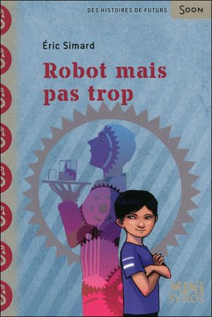 Robot mais pas trop
