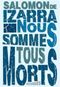 Nous sommes tous morts