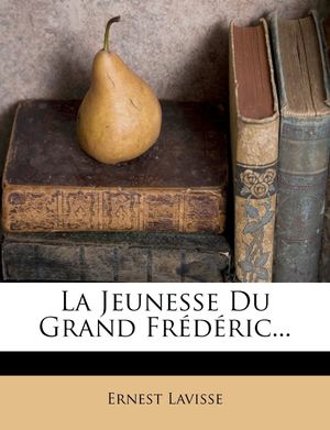 La jeunesse du grand Frédéric