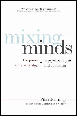 Mixing Minds: The Power of Relationship in Psychoanalysis and Buddhism