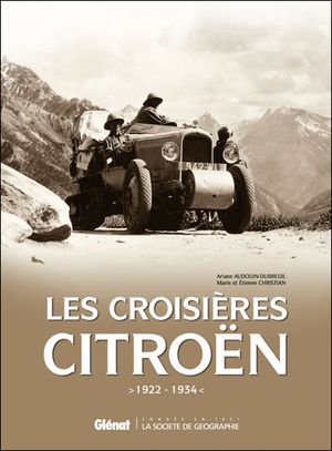 Les croisières Citroën : de 1922 à 1936 - Coffret 4 volumes