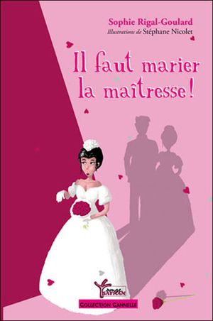 Il faut marier la maîtresse