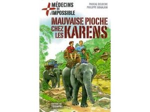 Mauvaise pioche chez les Karens